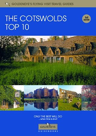 Download The Cotswolds Top 10 (Goldeneye's Flying Visit Travel Guides) - William Fricker | ePub