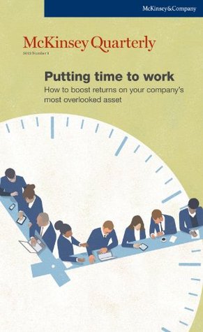 Read McKinsey Quarterly: Putting Time to Work, No.1, Q1 2013 - Allen P. Webb | ePub