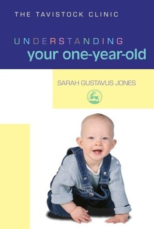 Full Download Understanding Your One-Year-Old (The Tavistock Clinic Understan) - Sarah Gustavus Jones file in ePub