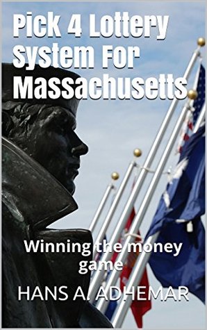 Full Download Pick 4 Lottery System For Massachusetts: Winning the money game - Hans A. Adhemar file in ePub