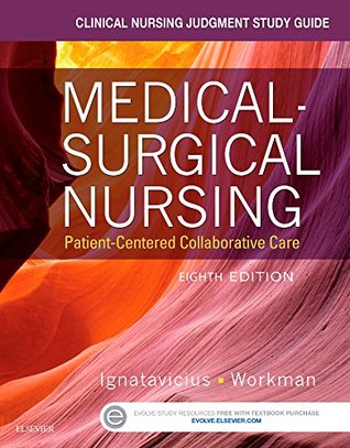 Read Clinical Nursing Judgment Study Guide for Medical-Surgical Nursing: Patient-Centered Collaborative Care - Donna D. Ignatavicius | ePub
