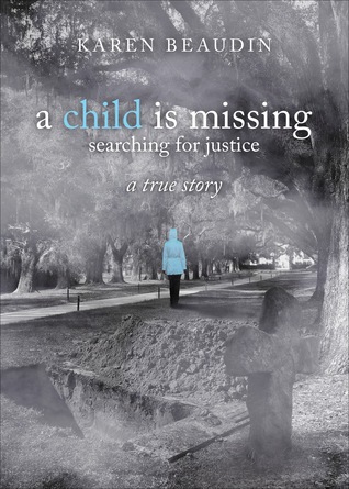 Download A Child Is Missing-Searching for Justice a True Story - Karen Beaudin file in ePub