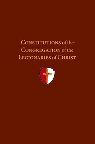 Download Constitutions of the Congregation of the Legionaries of Christ: An English Translation - Kevin J. Meehan | ePub