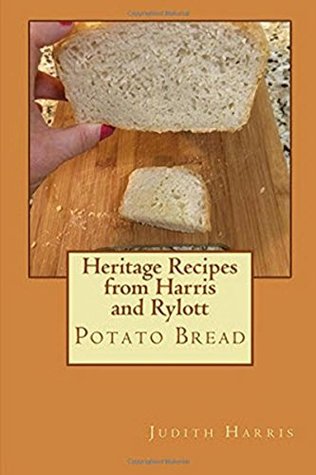 Download Heritage Recipes From Harris and Rylott: Potato Bread - Judith Harris file in PDF