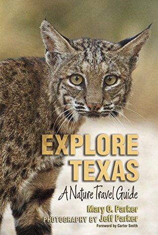 Full Download Explore Texas: A Nature Travel Guide (Myrna and David K. Langford Books on Working Lands) - Mary O. Parker | PDF