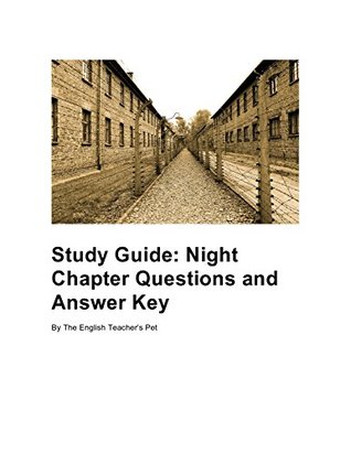 Read Online Study Guide: Night Chapter Questions and Answer Key - The English Teacher's Pet | ePub