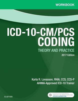 Full Download Workbook for ICD-10-CM/PCs Coding: Theory and Practice, 2017 Edition - Karla R Lovaasen | ePub