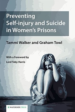 Full Download Preventing Self-injury and Suicide in Women's Prisons - Tammi Walker file in ePub