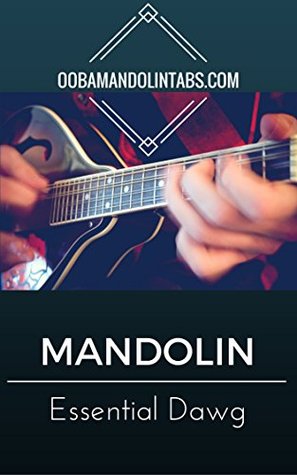 Download Ooba Mandolin Essentials: Dawg / New Grass: 10 Essential Dawg / New Grass Songs to Learn on the Mandolin - Scott Hammond | ePub