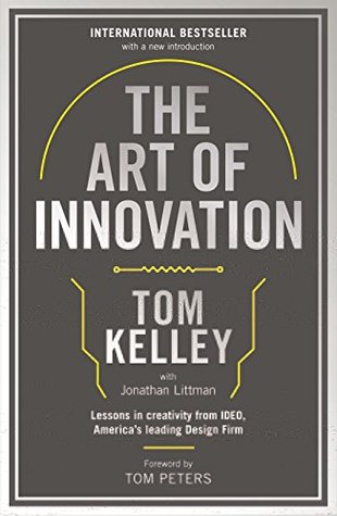 Read Online The Art of Innovation: Lessons in Creativity from Ideo, America's Leading Design Firm - Tom Kelley | ePub