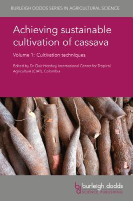 Read Online Achieving Sustainable Cultivation of Cassava Volume 1: Cultivation Techniques - Stefan Hauser | PDF