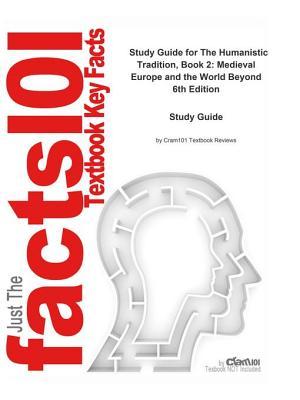 Download The Humanistic Tradition, Book 2, Medieval Europe and the World Beyond: Civilizations, Civilizations - Cram101 Textbook Reviews | PDF