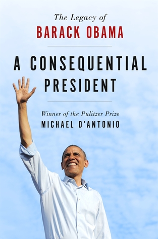 Download A Consequential President: The Legacy of Barack Obama - Michael D'Antonio | ePub