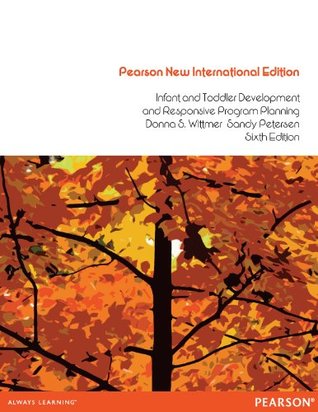 Download Infant and Toddler Development and Responsive Program Planning: A Relationship-Based Approach - Donna S. Wittmer file in ePub