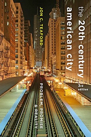 Read The Twentieth-Century American City (The American Moment) - Jon C. Teaford | ePub