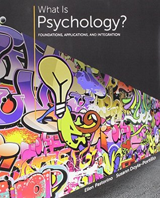 Read Online What is Psychology?: Foundations, Applications, and Integration [with MindTap Psychology 1-Term Access Code] - Ellen E. Pastorino | ePub