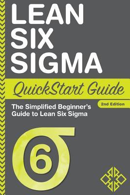 Download Lean Six Sigma QuickStart Guide: The Simplified Beginner's Guide to Lean Six Sigma - Benjamin Sweeney | ePub