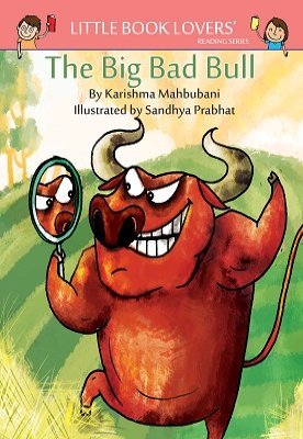 Download The Big Bad Bull (Little Book Lovers' Reading Series 10) - Karishma Mahbubani | PDF