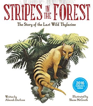 Download Stripes in the Forest: The Story of the Last Wild Thylacine - Aleesah Darlison | ePub
