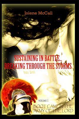 Read Online Sustaining in Battle: Breaking Through the Storms - Jolene McCall file in PDF