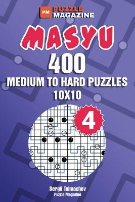Read Masyu - 400 Medium to Hard Puzzles 10x10 (Volume 4) - Sergii Tolmachov file in ePub