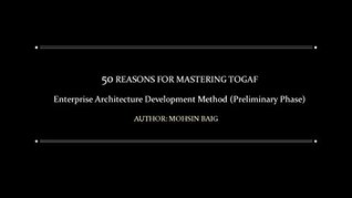 Download 50 Reason for Mastering TOGAF Enterprise Architecture Development Method - Mohsin Baig | ePub