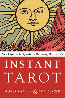 Read Instant Tarot: Your Complete Guide to Reading the Cards - Monte Farber | ePub