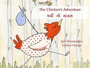 Full Download Chicken's Adventure: Gujarati & English Dual Text - Jair Hernandez | ePub