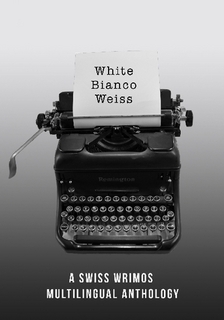 Read Online White Bianco Weiss: A Swiss Wrimos Multilingual Anthology - Sabrina Haslimeier file in ePub
