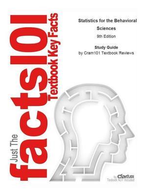 Download Statistics for the Behavioral Sciences: Statistics, Statistics - Cram101 Textbook Reviews | PDF