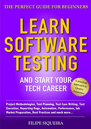 Download Learn Software Testing and Start Your Tech Career - Filipe Siqueira file in PDF