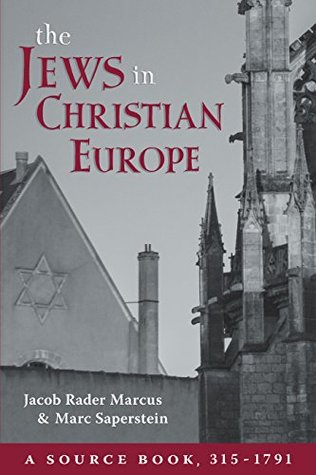 Read The Jews in Christian Europe: A Source Book, 315-1791 - Marc Saperstein file in PDF