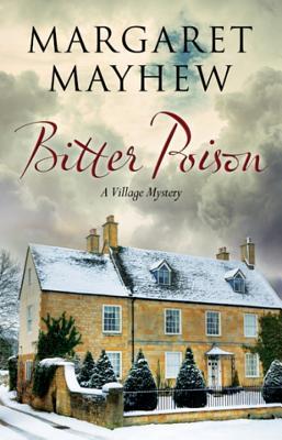 Read Online Bitter Poison: An English Village Cosy Featuring the Colonel - Margaret Mayhew | ePub