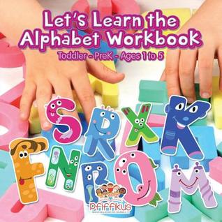 Download Let's Learn the Alphabet Workbook Toddler-Prek - Ages 1 to 5 - Pfiffikus | ePub