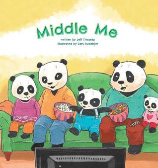 Read Online Middle Me: A Growing-Up Story of the Middle Child - Jeff Dinardo | PDF