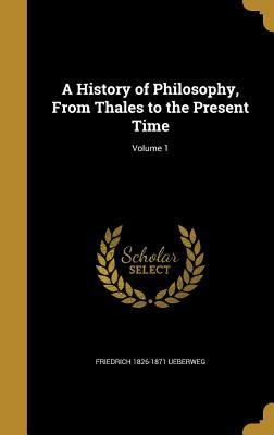 Download A History of Philosophy, from Thales to the Present Time; Volume 1 - Friedrich Ueberweg file in ePub