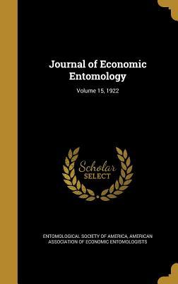 Read Journal of Economic Entomology; Volume 15, 1922 - Entomological Society of America | ePub