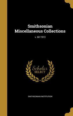 Read Online Smithsonian Miscellaneous Collections; V. 60 1913 - Smithsonian Institution | ePub