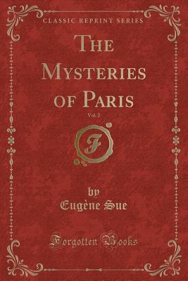 Download The Mysteries of Paris, Vol. 2 (Classic Reprint) - Eugène Sue file in PDF