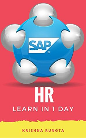 Download Learn SAP HR in 1 Day: Definitive Guide to Learn SAP HR for Beginners - Krishna Rungta | PDF