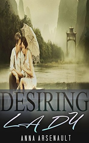 Read REGENCY ROMANCE: Desiring Lady (A Regency Holiday Romance Collection) (Collection Mix: Romance Genres Book 4) - Anna Arsenault file in PDF