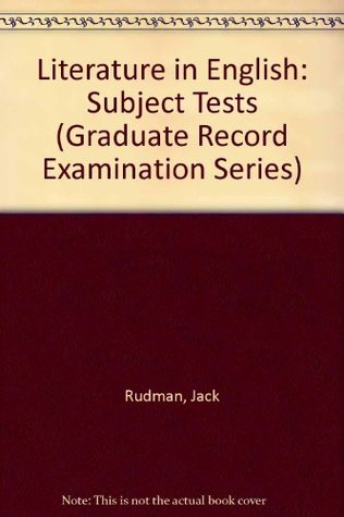 Read Online Literature in English: Subject Tests (Graduate Record Examination Series) - Jack Rudman file in ePub