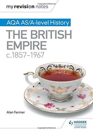 Read Online My Revision Notes: Aqa As/A-Level History the British Empire, C1857-1967 - Alan Farmer file in ePub