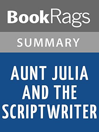 Read Online Summary & Study Guide Aunt Julia and the Scriptwriter by Mario Vargas Llosa - BookRags file in PDF