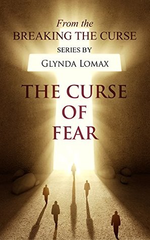 Download The Curse of Fear (Breaking the Curse Series Book 1) - Glynda Lomax | ePub