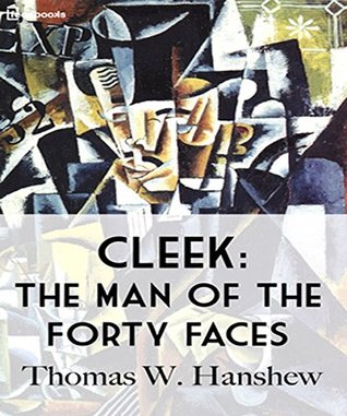 Download Cleek: the Man of the Forty Faces : Illustrated - Thomas W. Hanshew file in PDF