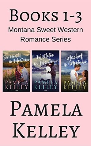 Read Online Sweet Western Romance in Montana Boxed Set: Books 1-3 - Pamela M. Kelley | PDF