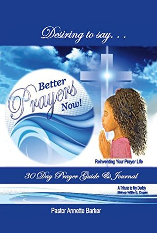 Read Better Prayers Now: Reinventing Your Prayer Life - Annette Barker file in ePub