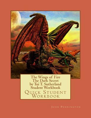 Read The Wings of Fire the Dark Secret by Tui T. Sutherland Student Workbook: Quick Student Workbook - John Pennington | PDF