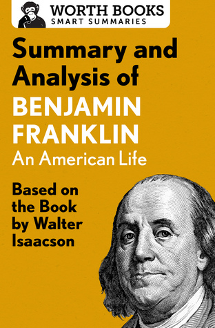 Download Summary and Analysis of Benjamin Franklin: Based on the Book by Walter Isaacson - Worth Books file in ePub